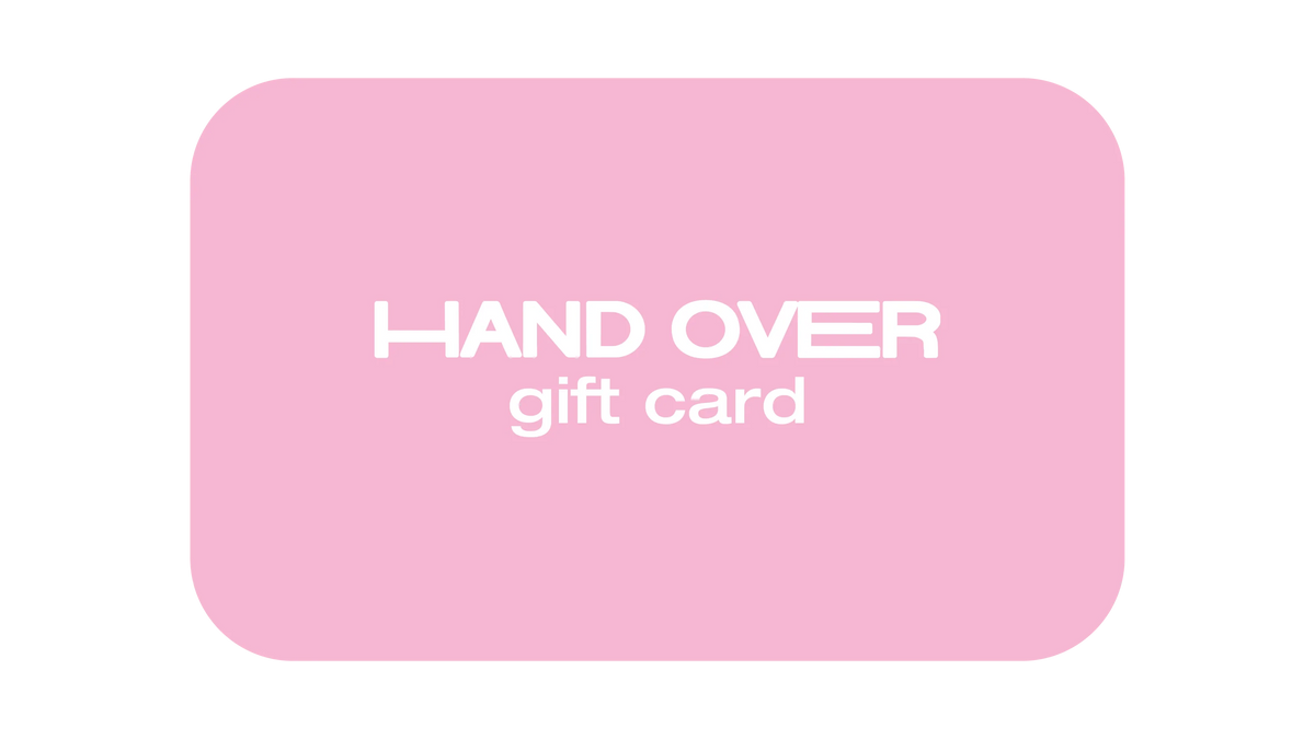 HAND OVER Gift Card